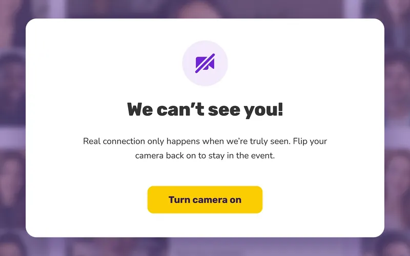 A Couple prompt asking a member to turn their camera back on to stay in the event